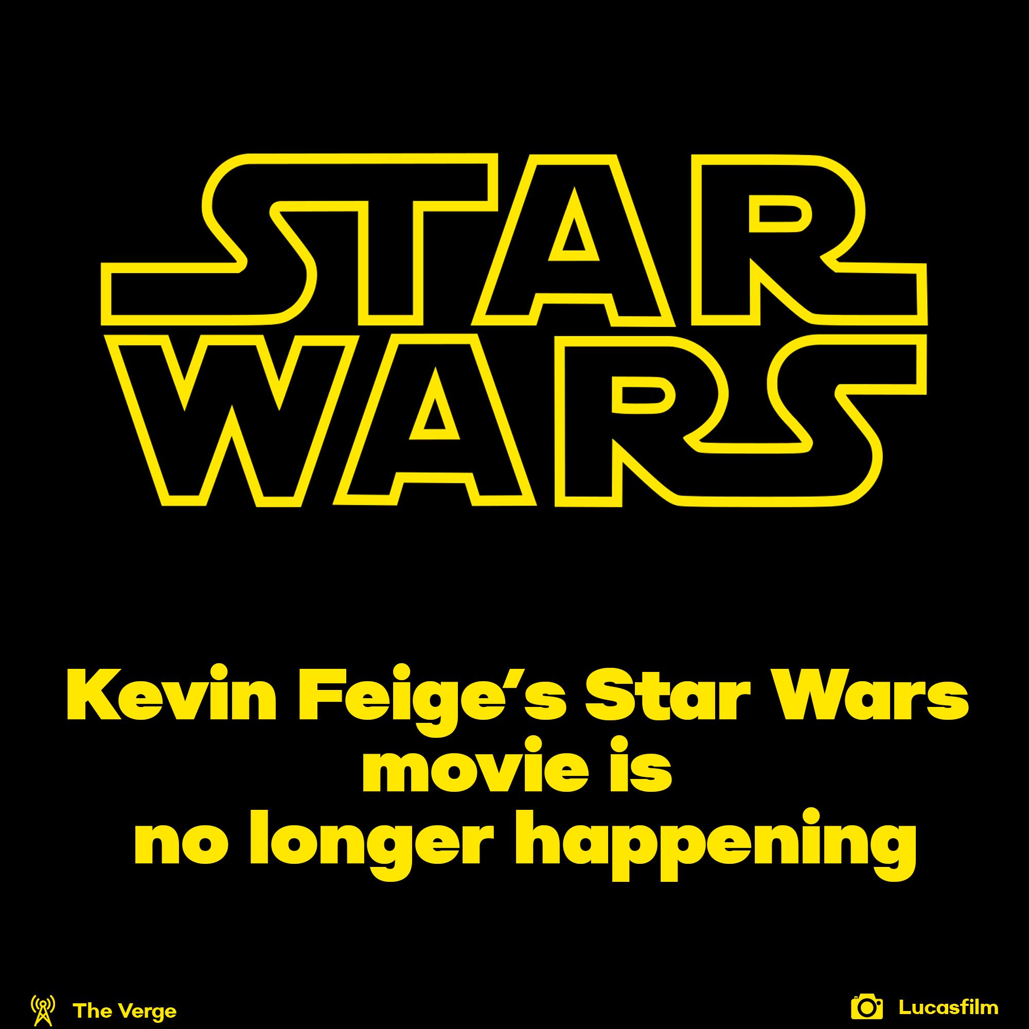 Kevin Feige's Star Wars movie no longer happening