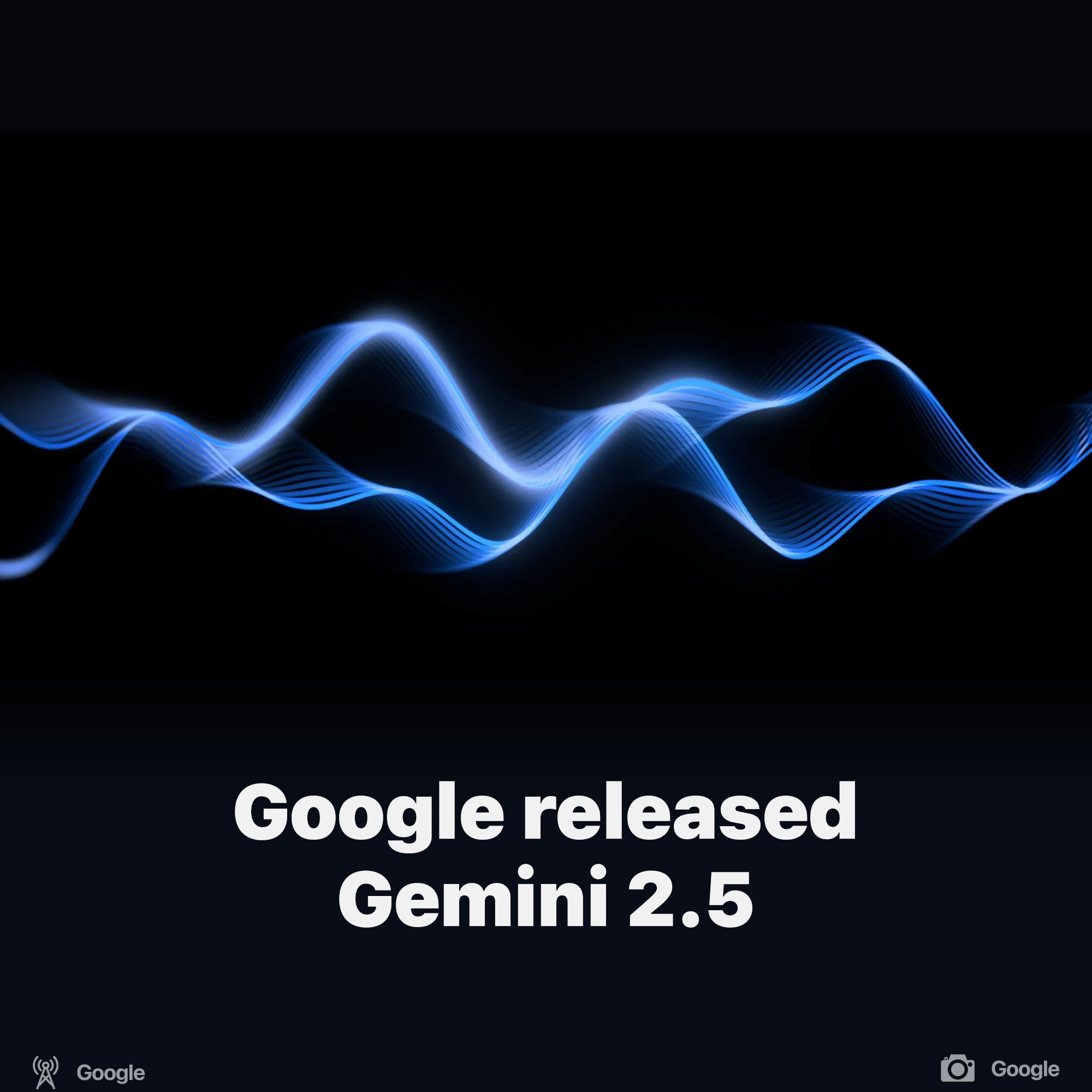 Google released Gemini 2.5