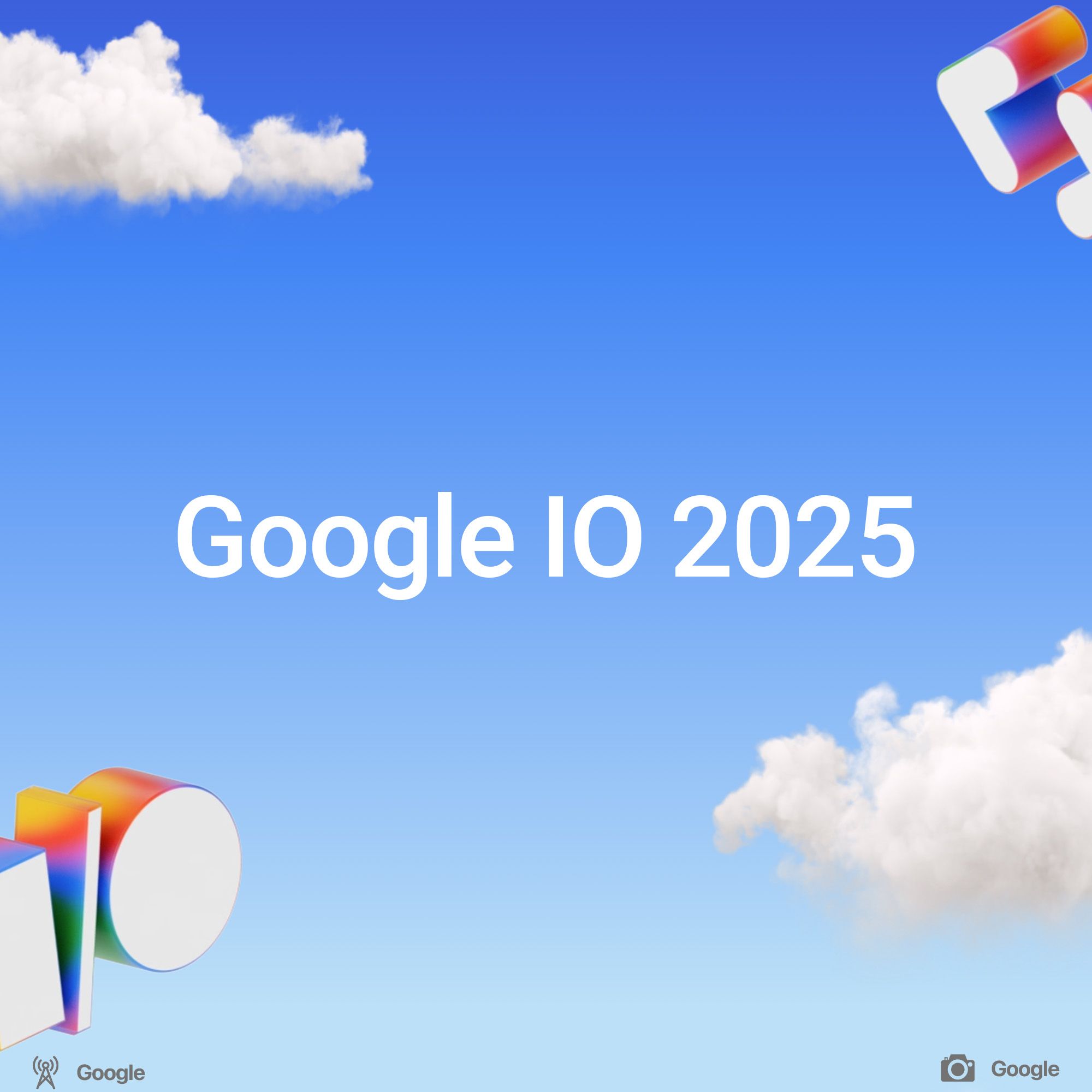 Google IO 2025