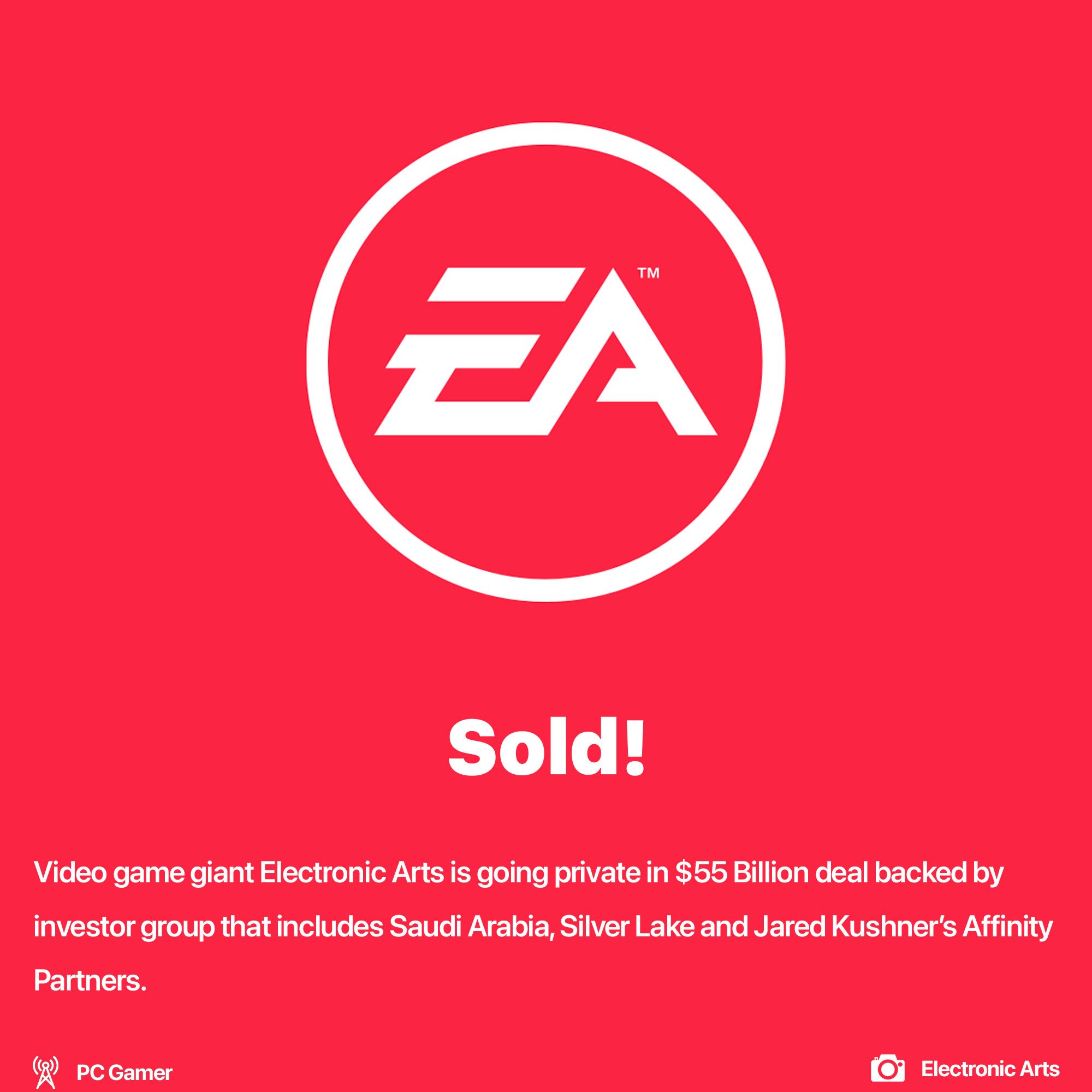 EA has been sold to private investors