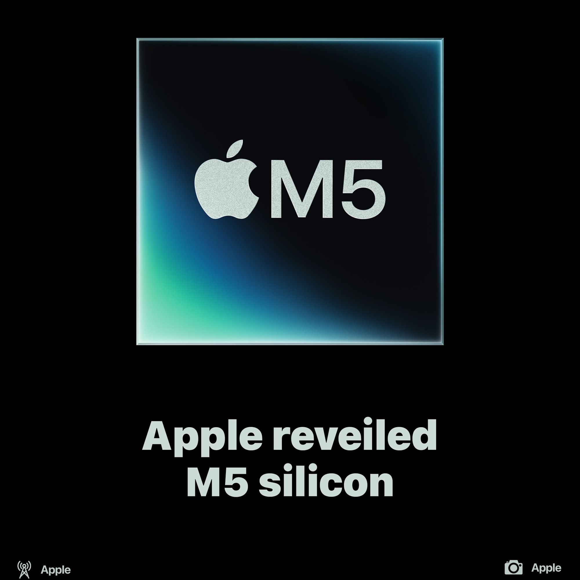 Apple unveiled M5 silicon