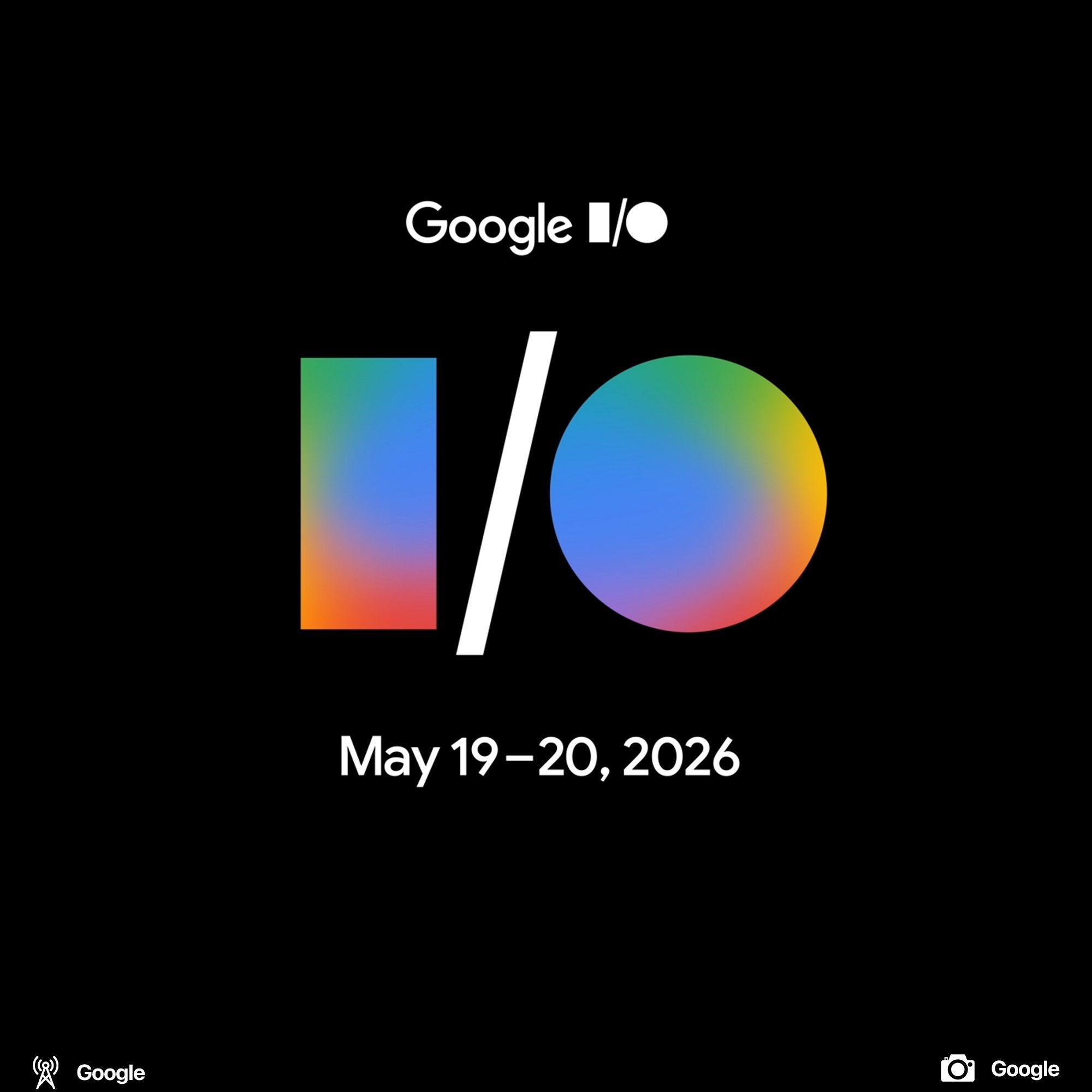 Google IO May 19-20,2026
