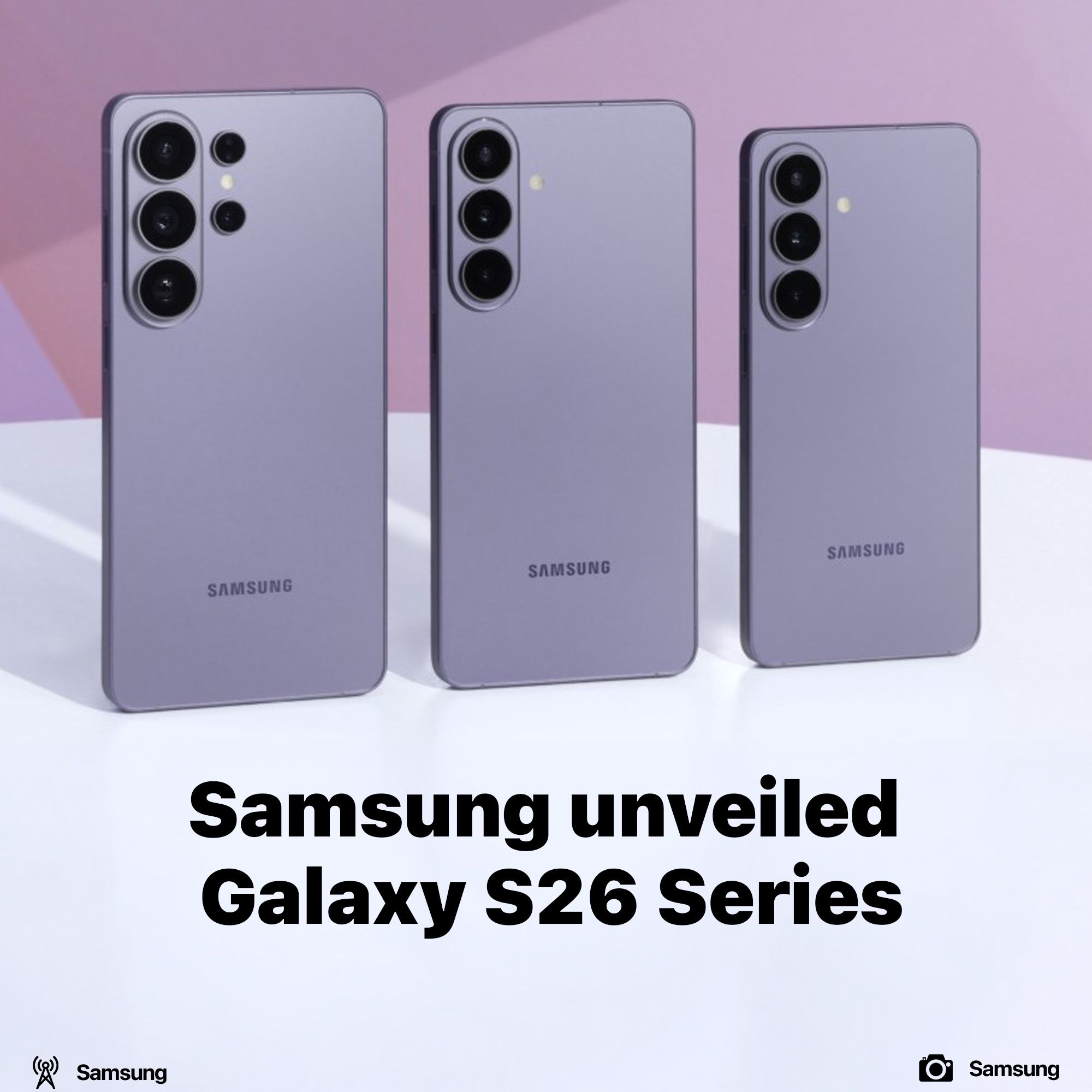 Samsung unveiled Galaxy S26 Series