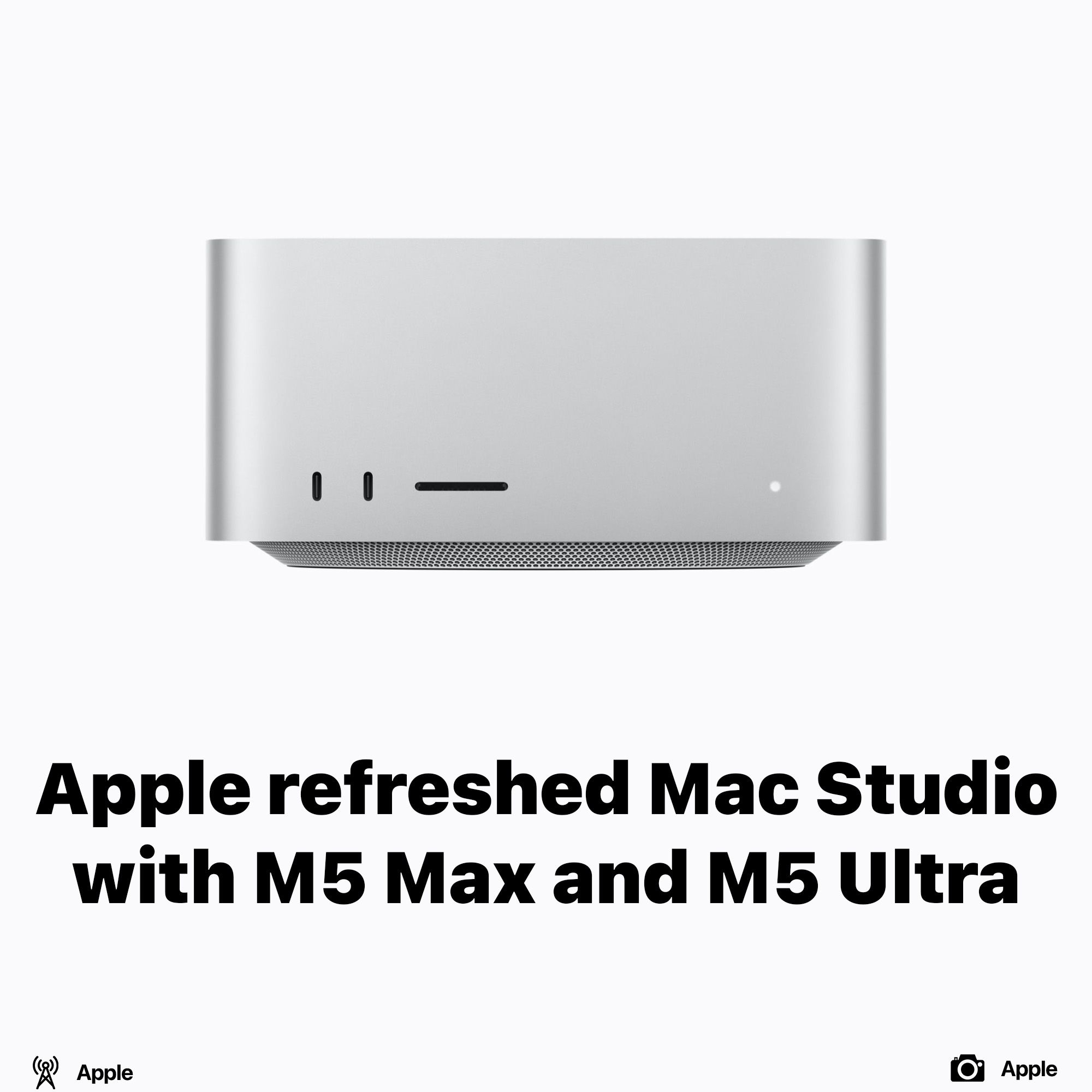 Apple refreshed Mac Studio with M5 Max and M5 Ultra